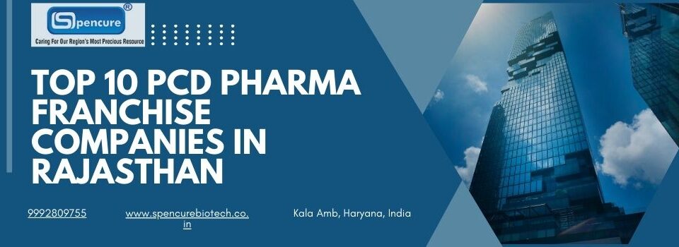 Top 10 PCD Pharma Franchise Companies in Rajasthan